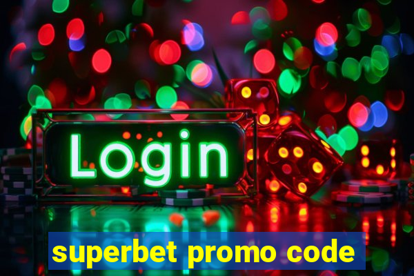 superbet promo code